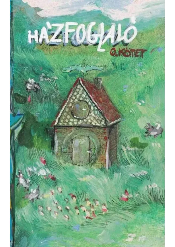 Jáger Lúcia - Házfoglaló - Túl sok Történet ez egy Címhez - 0. kötet
