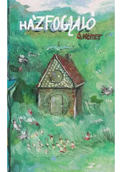 Házfoglaló - Túl sok Történet ez egy Címhez - 0. kötet