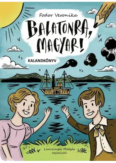 Balatonra, magyar! - Kalandkönyv