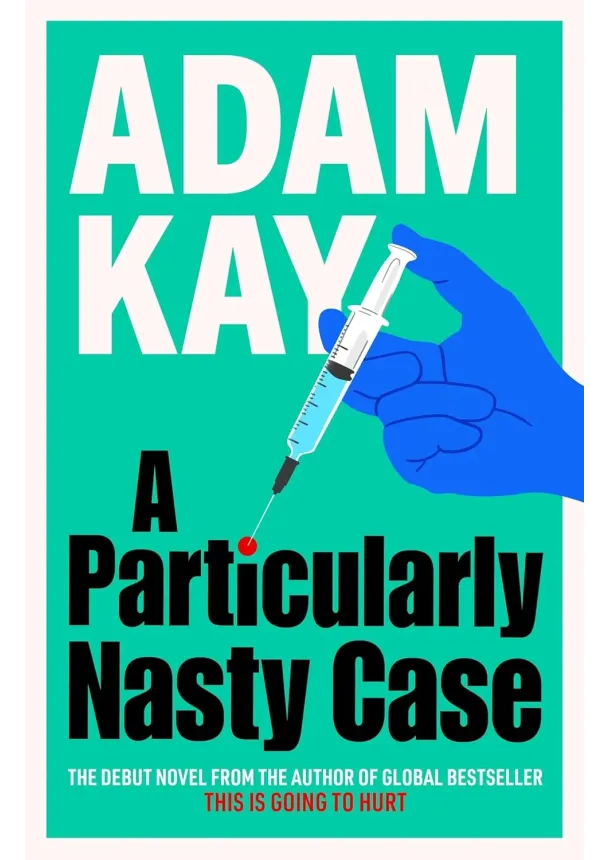 Adam Kay - A Particularly Nasty Case