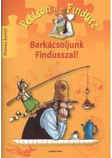 Barkácsoljunk Findusszal! /Pettson és Findusz