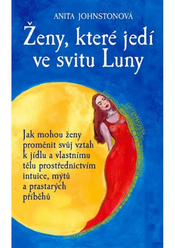 Anita Johnstonová - Ženy, které jedí ve svitu Luny