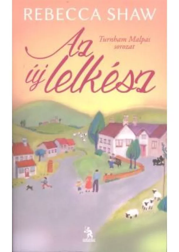 Rebecca Shaw - Az új lelkész