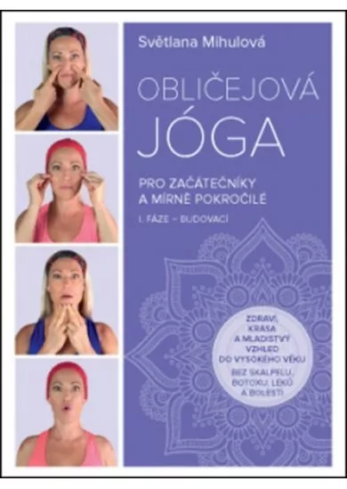 Obličejová jóga pro začátečníky a mírně pokročilé