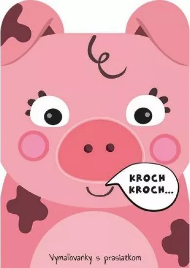 Vymaľovanky s prasiatkom Kroch, kroch...