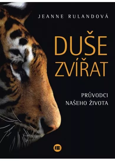 Duše zvířat - Průvodci našeho života