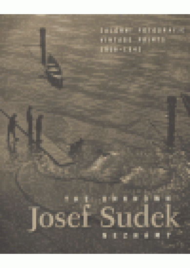 Josef Sudek neznámý - salonní fotografie 1918-1942 - The Unknown Josef Sudek - Vintage Prints 1918-1942