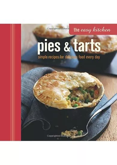 Easy Kitchen: Pies & Tarts