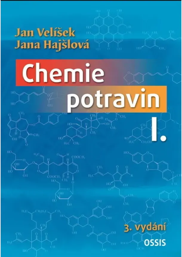Jan VelíšeK, Jana Hajšlová - Chemie Potravin I. + II. - 3. rozšířené a přepracované vydání