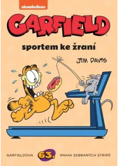 Garfield sportem ke žraní - Garfieldova 63. kniha sebraných stripů