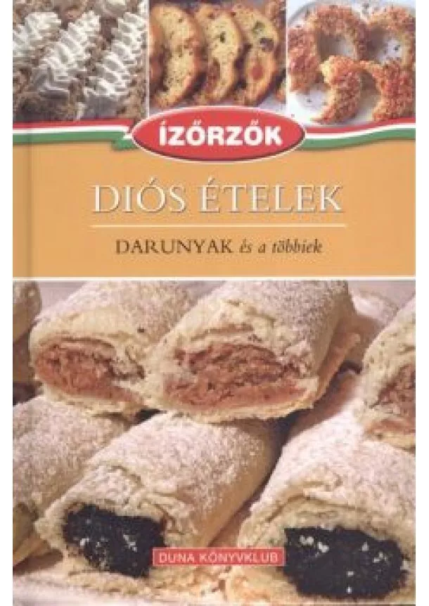 MÓCZÁR ISTVÁN - RÓKA ILDIKÓ - DIÓS ÉTELEK - DARUNYAK ÉS A TÖBBIEK