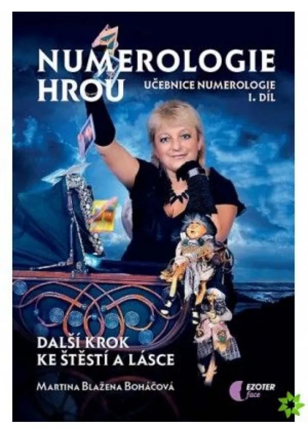 Martina Blažena Boháčová  - Numerologie hrou - Učebnice numerologie I. díl - 2.vydání