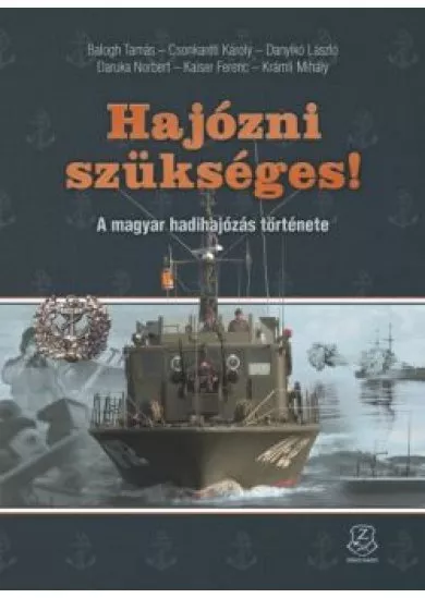 HAJÓZNI SZÜKSÉGES!