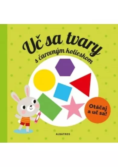 Uč sa tvary s kúzelným kolieskom