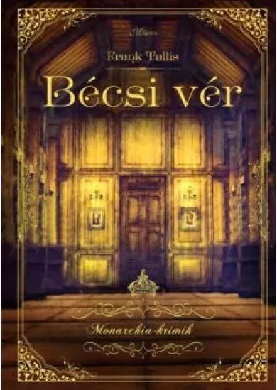 Bécsi vér - Monarchia Krimik