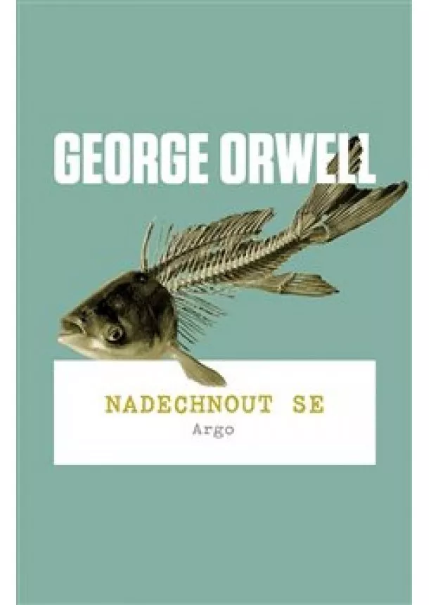 George Orwell - Nadechnout se