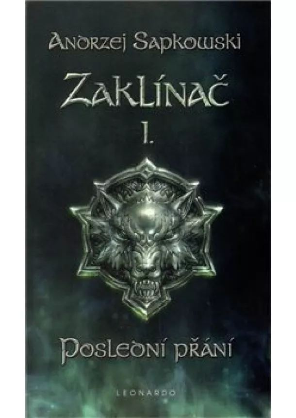 Andrzej Sapkowski - Zaklínač I: - Poslední přání