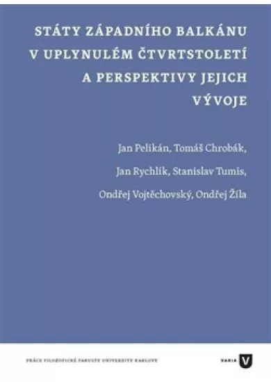 Státy západního Balkánu v uplynulém čtvrtstoletí a perspektivy jejich vývoje