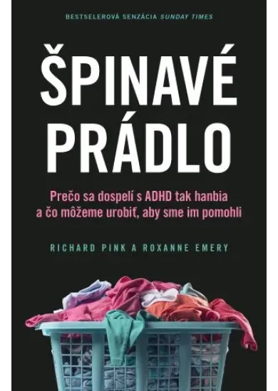 Špinavé prádlo - Prečo sa dospelí s ADHD tak hanbia a čo môžeme urobiť, aby sme im pomohli