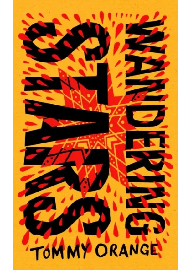 Tommy Orange - Wandering Stars
