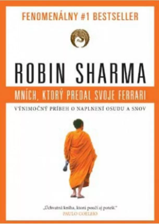 Robin Sharma - Mních, ktorý predal svoje Ferrari