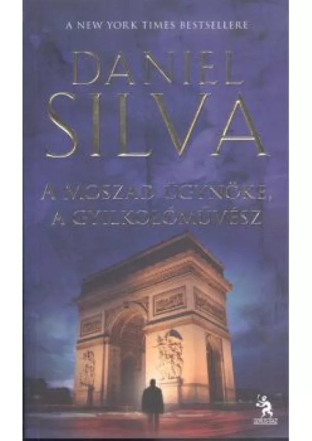 Daniel Silva - A MOSZAD ÜGYNÖKE, A GYILKOLÓMŰVÉSZ