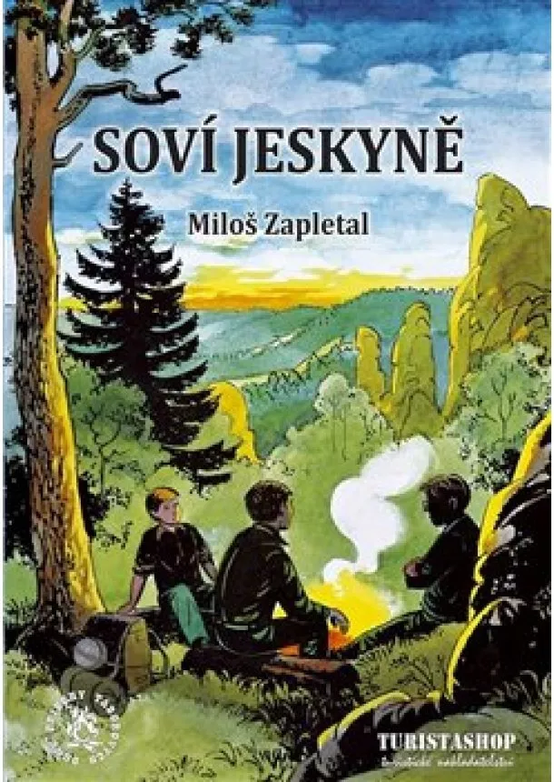 Miloš Zapletal - Soví jeskyně - Příběhy táborových ohňů (1.)