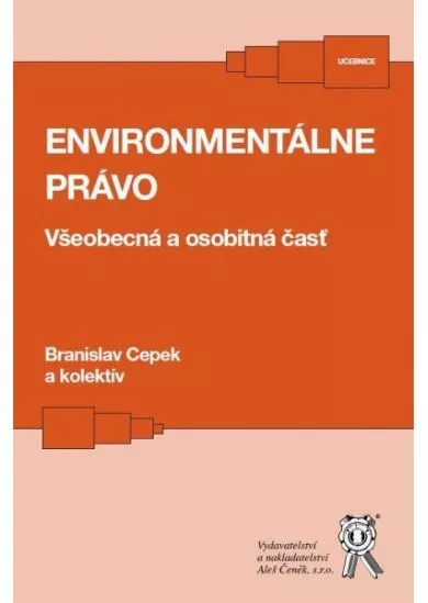 Environmentálne právo - Všeobecná a osobitná časť