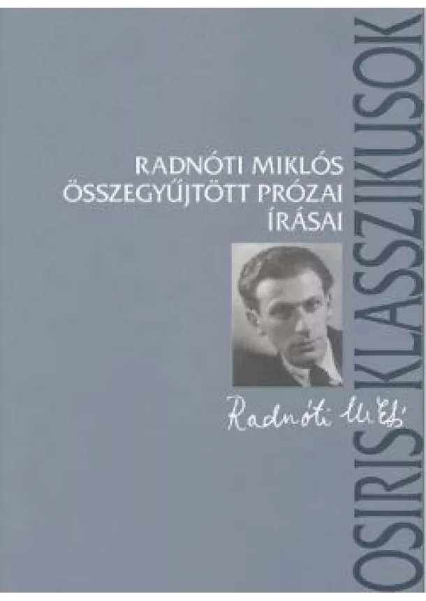 Radnóti Miklós - Radnóti Miklós összegyűjtött prózai írásai