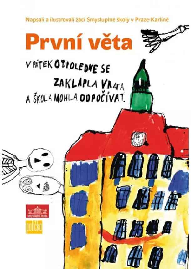 Žáci Smysluplné školy v Praze-Karlíně - První věta