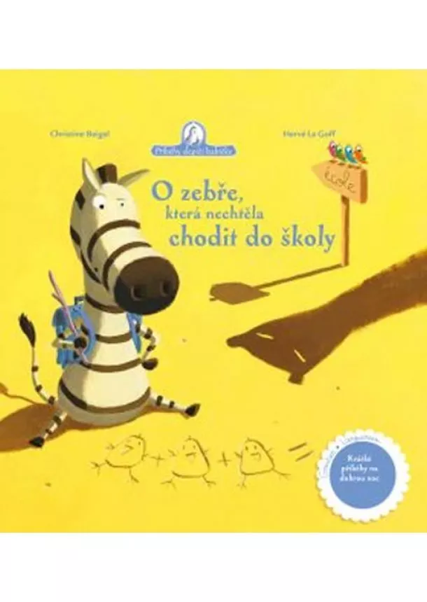 Christine Beigel - O zebře, která nechtěla chodit do školy