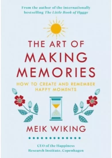 The Art of Making Memories