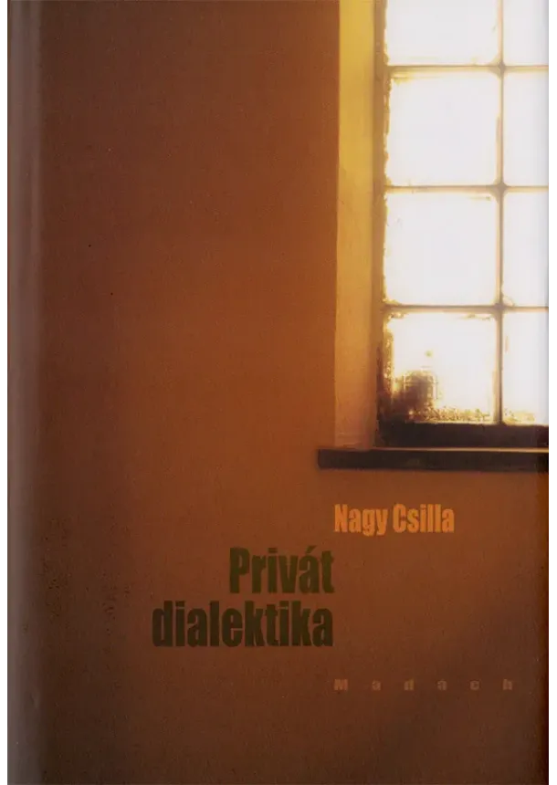 Nagy Csilla  - Privát dialektika 