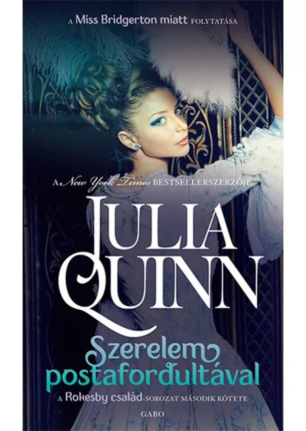 Julia Quinn - Szerelem postafordultával - Rokesby család 2. (új kiadás)