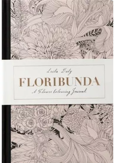 Floribunda: A Flower Colouring Journal