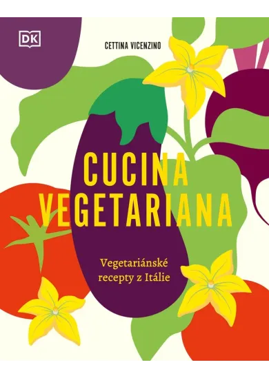 Cucina Vegetariana - Vegetariánské recepty z Itálie