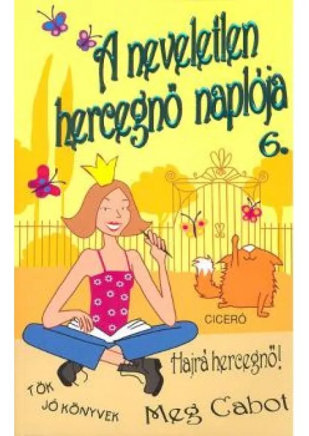 MEG CABOT - A NEVELETLEN HERCEGNŐ NAPLÓJA 6.