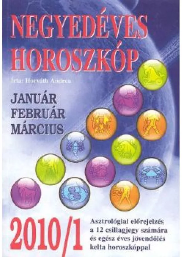 HORVÁTH ANDREA - NEGYEDÉVES HOROSZKÓP 2010/1