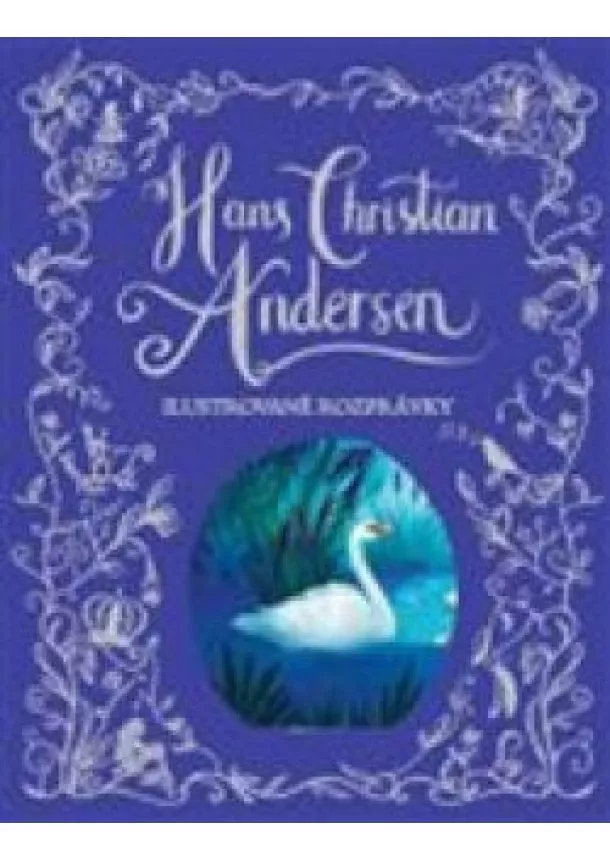 Hans Christian Andersen - Ilustrované rozprávky