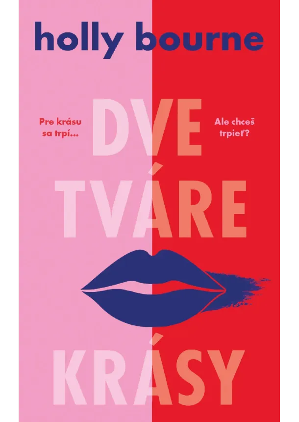Holly Bourne - Dve tváre krásy