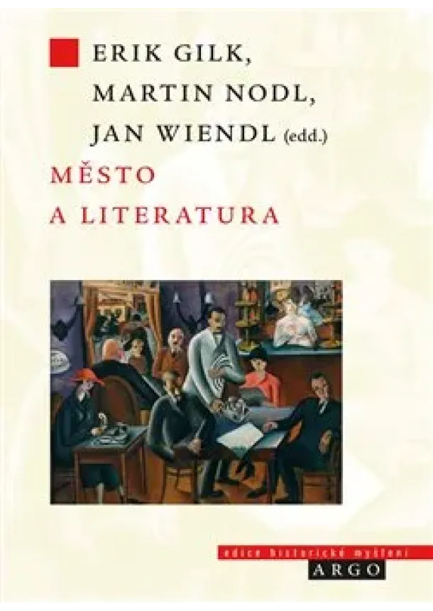 Erik Gilk, Martin Nodl, Jan Wiendl - Město a literatura