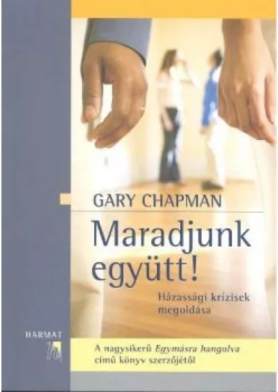 MARADJUNK EGYÜTT!
