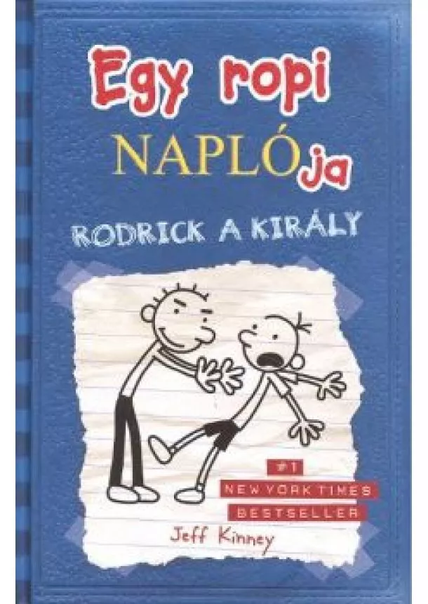 Jeff Kinney - Egy ropi naplója 2. /Rodrick a király