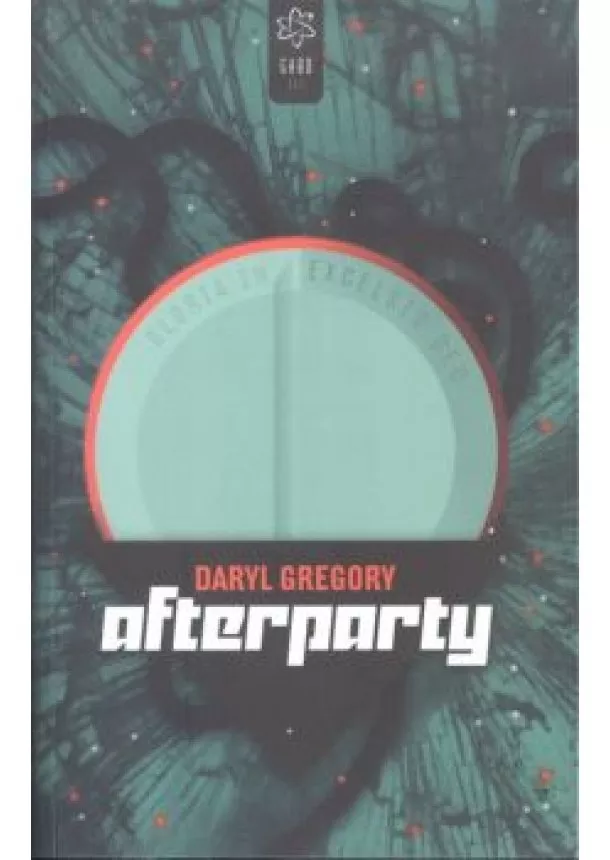 Daryl Gregory - Afterparty