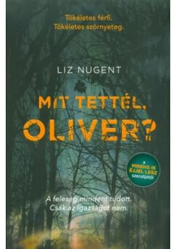 Liz Nugent - Mit tettél, Oliver?