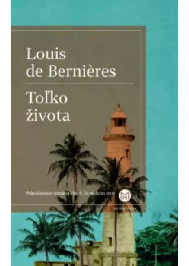 Louis de  Bernieres - Toľko života