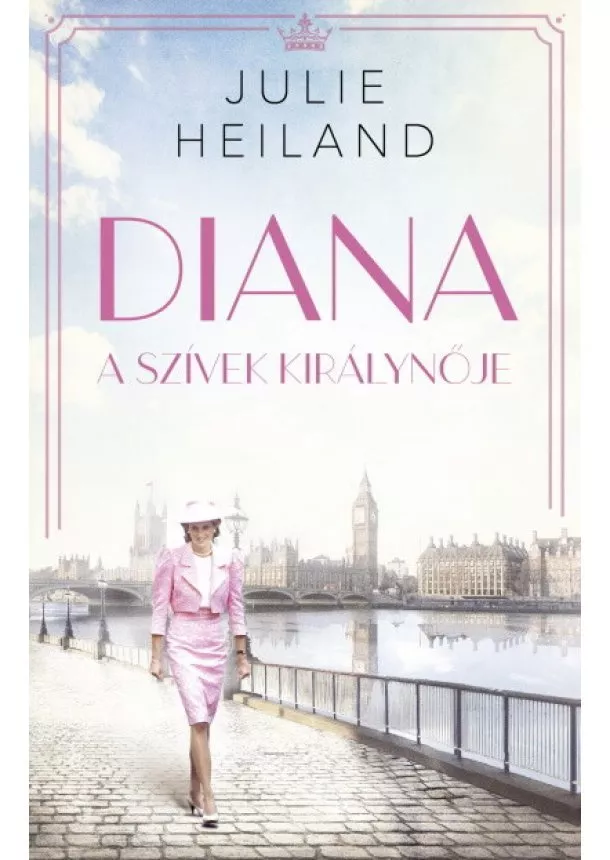Julie Heiland - Diana, a szívek királynője