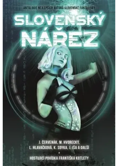 Slovenský nářez - Antologie nejlepších autorů slovenské fantastiky