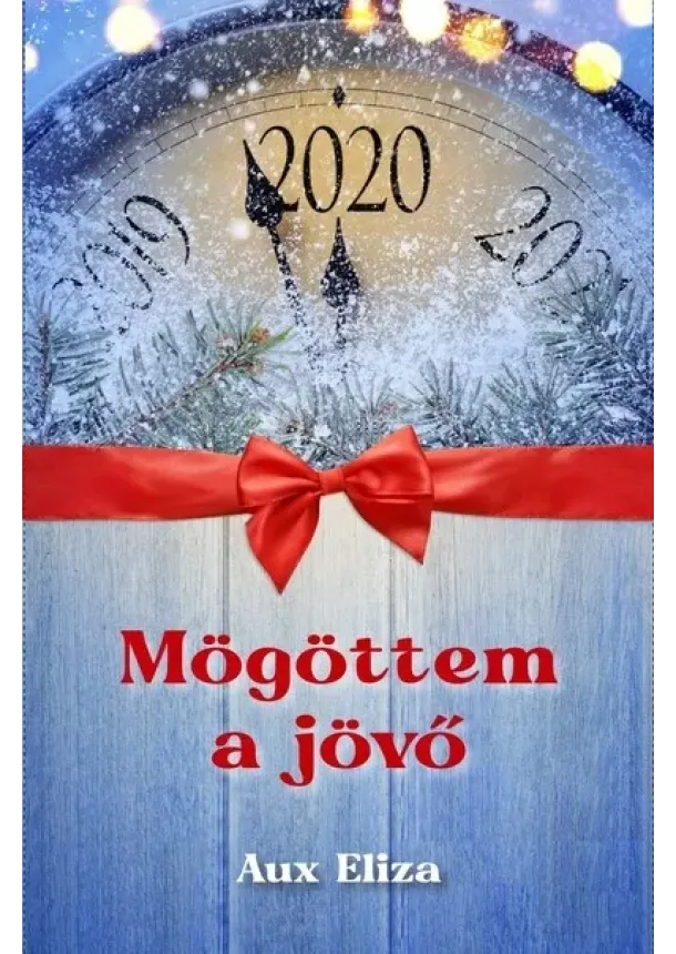 Aux Eliza - Mögöttem a jövő