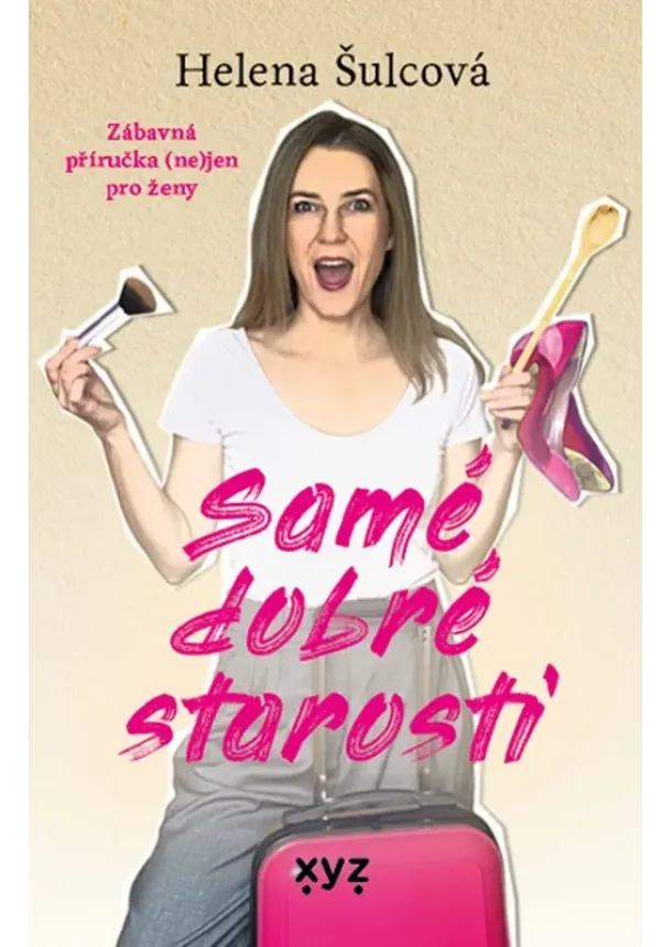 Helena Šulcová - Samé dobré starosti